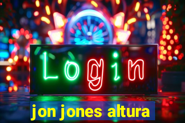 jon jones altura